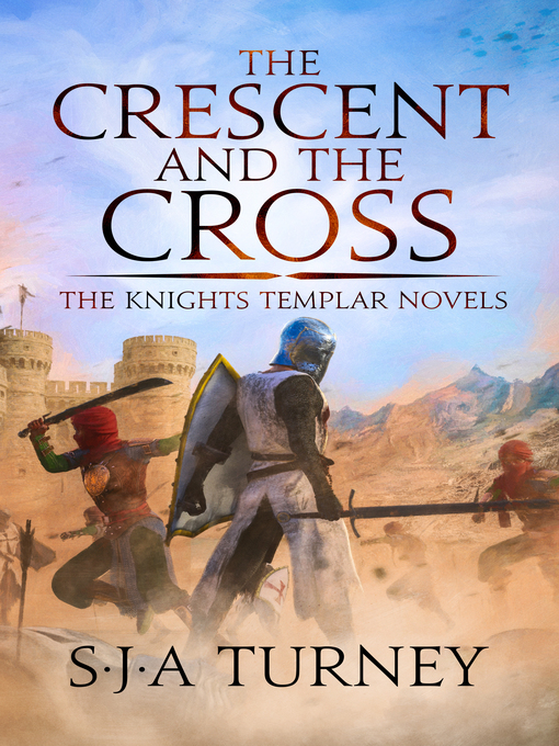 Title details for The Crescent and the Cross by S.J.A. Turney - Available